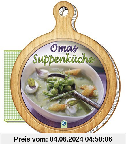 Rezeptbuch - Omas Suppenküche (Das besondere Rezeptbuch)